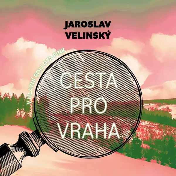 Cesta pro vraha - Jaroslav Velinský - audiokniha