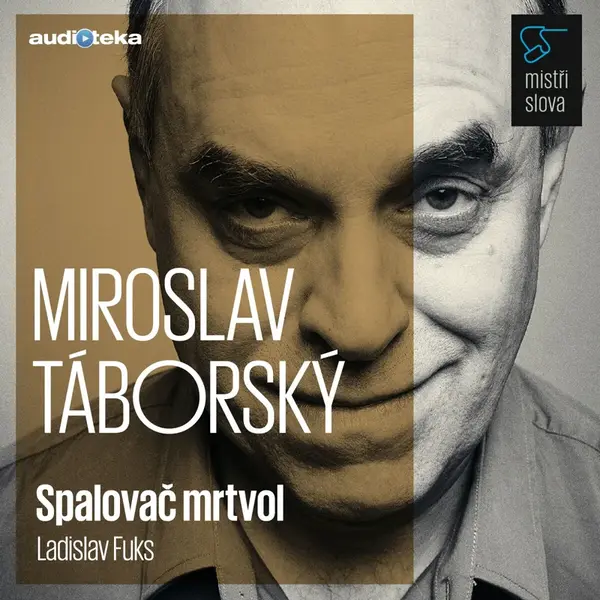 Spalovač mrtvol - Mistři slova - Ladislav Fuks - audiokniha