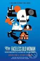 The Faceless Old Woman Who Secretly Lives in Your Home: A Welcome to Night Vale Novel - kniha z kategorie Horory