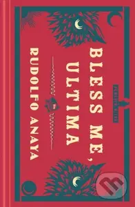 Bless Me, Ultima - Rudolfo Anaya