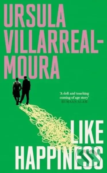 Like Happiness - Ursula Villarreal-Moura