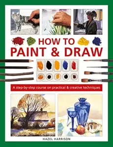 How to Paint & Draw - Hazel Harrison