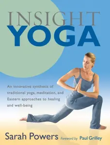 Insight Yoga - Sarah Powers