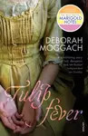 Tulip Fever - Moggach Deborah