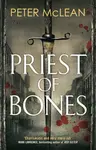 Priest of Bones - Peter McLean