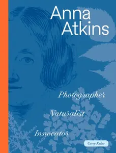 Anna Atkins - Corey Keller