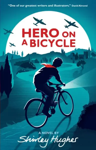 Hero on a Bicycle - Shirley Hughes