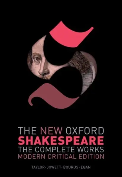 The New Oxford Shakespeare: Modern Critical Edition - William Shakespeare