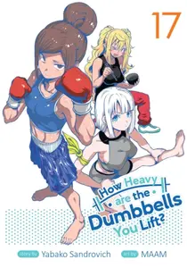 How Heavy are the Dumbbells You Lift? Vol. 17 - Yabako Sandrovich