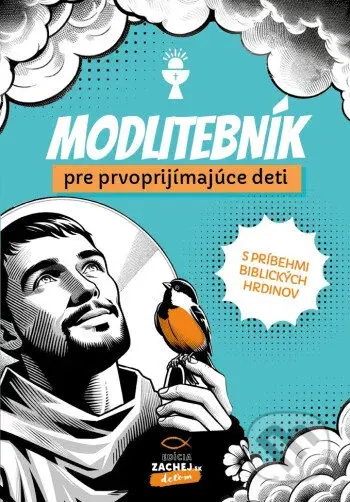 Modlitebník pre prvoprijímajúce deti (s príbehmi biblických hrdinov) - kniha z kategorie Pro děti