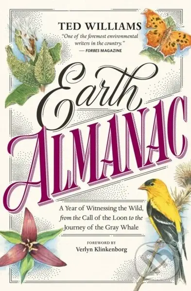 Earth Almanac (A Year of Witnessing the Wild, from the Call of the Loon to the Journey of the Gray Whale) - kniha z kategorie Ekologie
