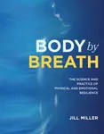 Body by Breath - Jill Miller