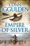 Empire of Silver - Conn Iggulden