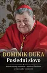 Dominik Duka: Poslední slovo - Dominik Duka, Marek Šmíd