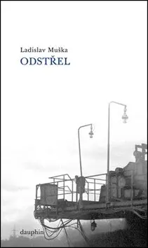 Odstřel (poškozená) - Ladislav Muška