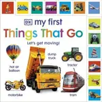 My First Things That Go: Let's get moving! - DK