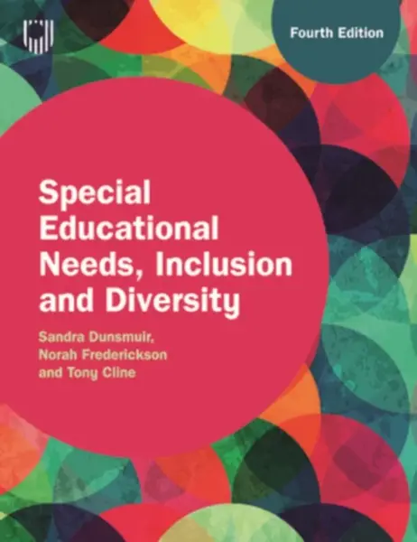 Special Educational Needs, Inclusion and Diversity, 4e - Norah Frederickson, Tony Cline, Sandra Dunsmuir