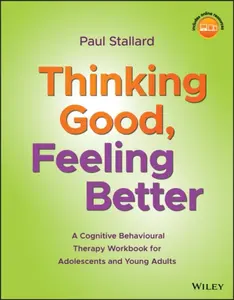 Thinking Good, Feeling Better - Paul  Stallard