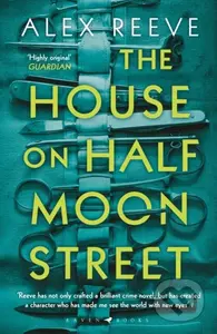 The House on Half Moon Street (A Richard and Judy Book Club pick) - kniha z kategorie Detektivky, thrillery a horory