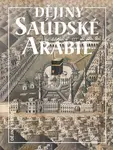 Dějiny Saúdské Arábie - Milan Ducháček