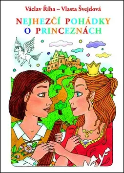 Nejhezčí pohádky o princeznách (poškozená) - Vlasta Švejdová, Václav Říha