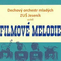 Dechový orchestr mladých ZUŠ Jeseník – Filmové melodie