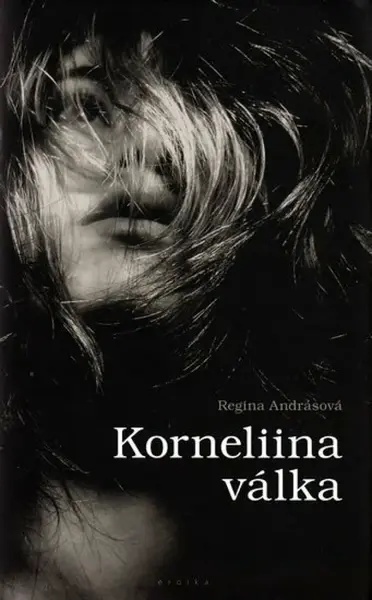 Korneliina válka (poškozená) - Regina Andrásová