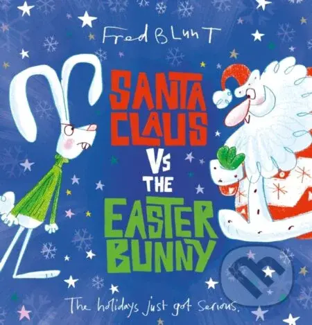 Santa Claus vs The Easter Bunny - Fred Blunt - kniha z kategorie Pro děti