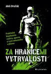 Za hranicemi vytrvalosti - Aleš Dvořák