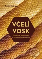 Včelí vosk (Získavanie, spracovanie a mnohostranné využitie) - kniha z kategorie Chov včel