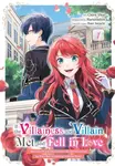 If the Villainess and Villain Met and Fell in Love, Vol. 1 (manga) - Amethyst Xuan, Erin Husson, Yomi Sarachi, Harunadon Harunadon, Chiru Ukai
