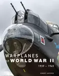Warplanes of World War II - Robert Jackson
