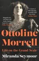 Ottoline Morrell - Miranda Seymour