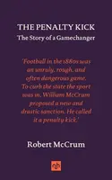 The Penalty Kick - Robert McCrum