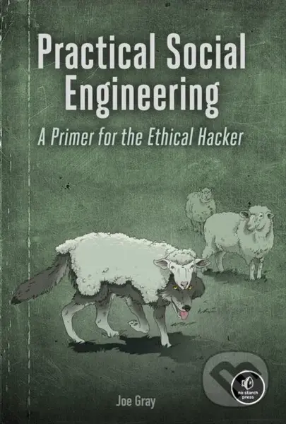 Practical Social Engineering (A Primer for the Ethical Hacker) - kniha z kategorie Počítače a internet