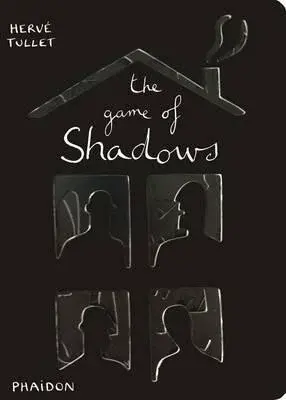 The Game of Shadows - Herve Tullet