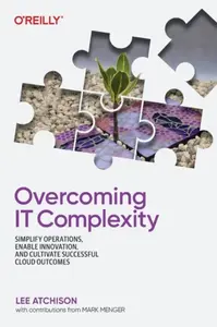 Overcoming IT Complexity - Lee Atchison
