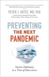 Preventing the Next Pandemic - Hotez Peter J.