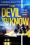 The Devil You Know - Chris Hauty