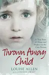 Thrown Away Child - Louise Allen