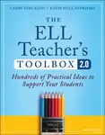 The ELL Teacher's Toolbox 2.0 - Katie Hull Sypnieski, Larry Ferlazzo