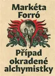 Případ okradené alchymistky - Markéta Forró