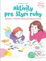 Aktivity pre štyri ruky (Zdieľajte s dieťaťom spoločný kreatívny denník) - kniha z kategorie Naučné knihy