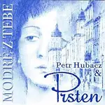 Petr Hubacz, Prsten – Modré z tebe