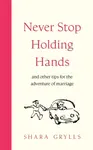 Never Stop Holding Hands - Shara Grylls