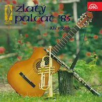 Různí interpreti – Zlatý palcát 1985. XIV. ročník soutěže vojenských písní