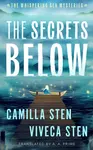 The Secrets Below - Viveca Sten, Camilla Sten