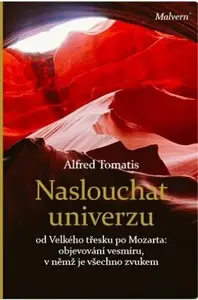 Naslouchat univerzu (poškozená) - Alfred A.  Tomatis