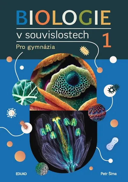 Biologie v souvislostech 1 - Mgr. Petr Šíma