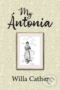 My Antonia - Willa Cather